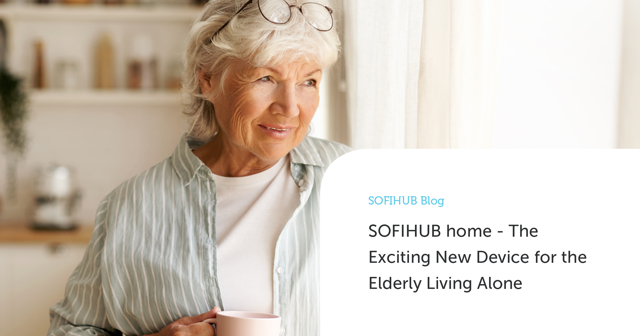 SOFIHUB home The Exciting New Device for the Elderly Living Alone