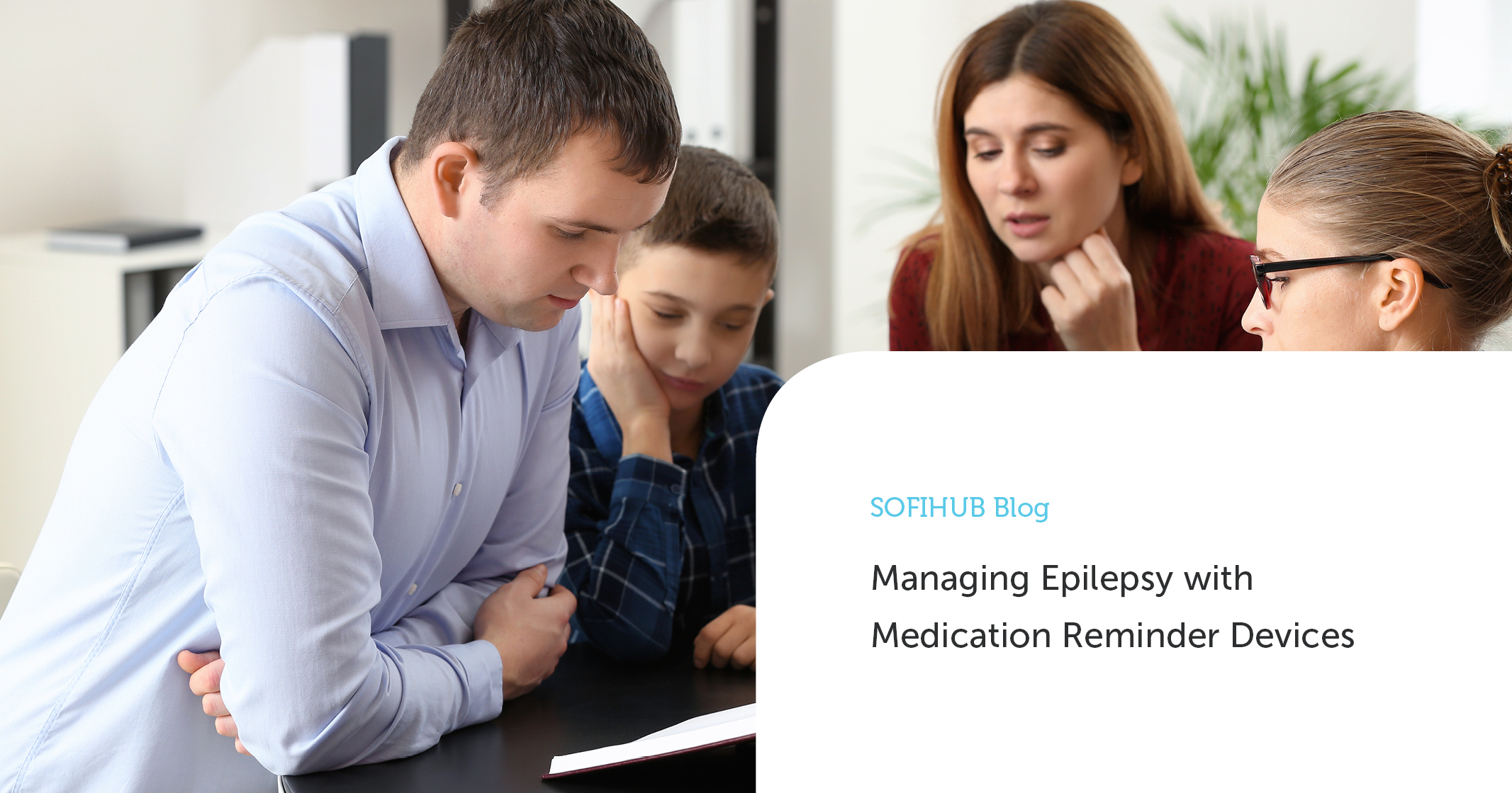 Managing epilepsy with medication reminder devices sofihub